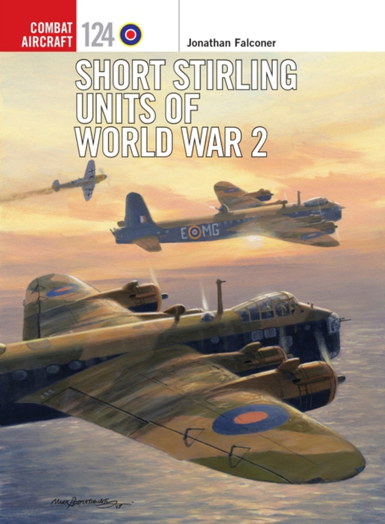 Short Stirling Units of World War 2 (e-bog) af Jonathan Falconer, Falconer