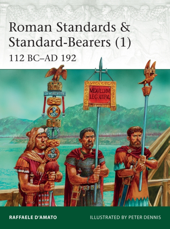 Roman Standards & Standard-Bearers (1) (e-bog) af Raffaele D Amato, D Amato