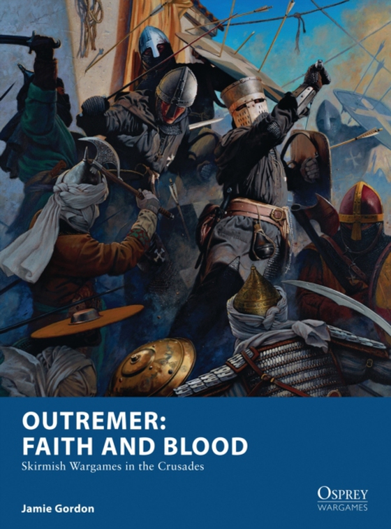 Outremer: Faith and Blood (e-bog) af Jamie Gordon, Gordon