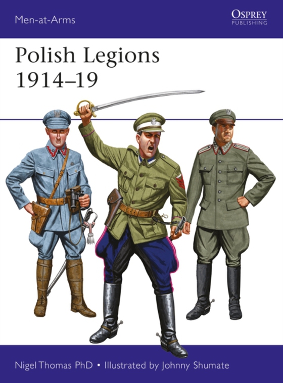 Polish Legions 1914 19 (e-bog) af Nigel Thomas, Thomas