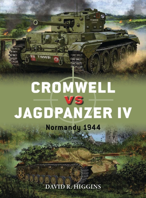 Cromwell vs Jagdpanzer IV (e-bog) af David R. Higgins, Higgins