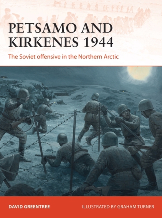 Petsamo and Kirkenes 1944 (e-bog) af David Greentree, Greentree
