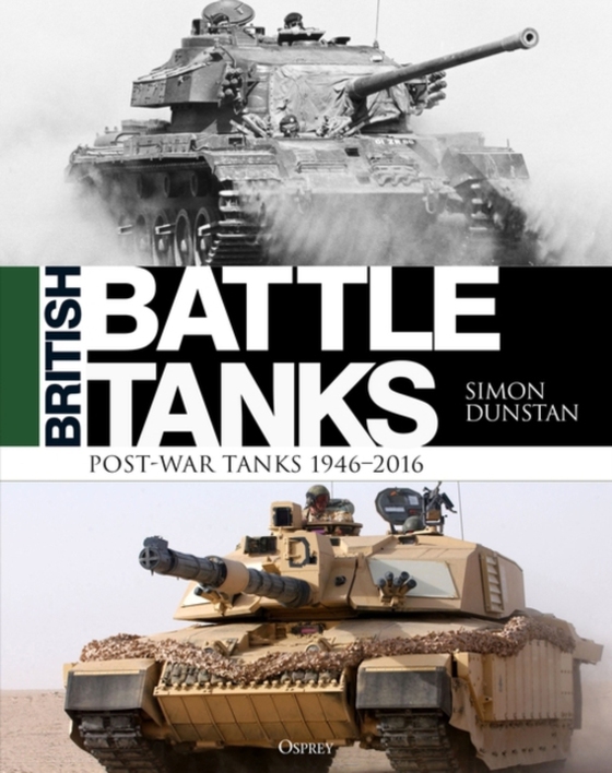 British Battle Tanks (e-bog) af Simon Dunstan, Dunstan