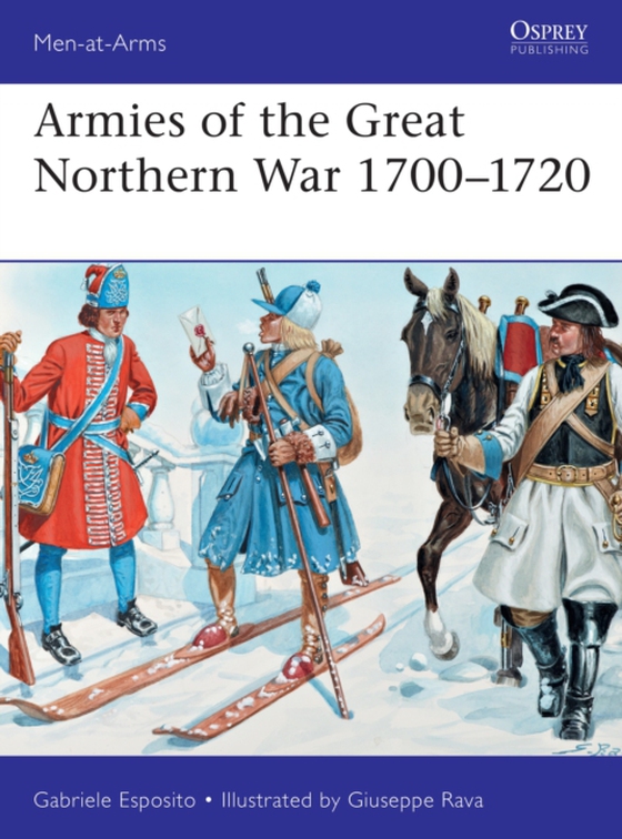 Armies of the Great Northern War 1700 1720 (e-bog) af Gabriele Esposito, Esposito