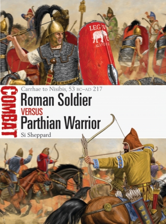 Roman Soldier vs Parthian Warrior