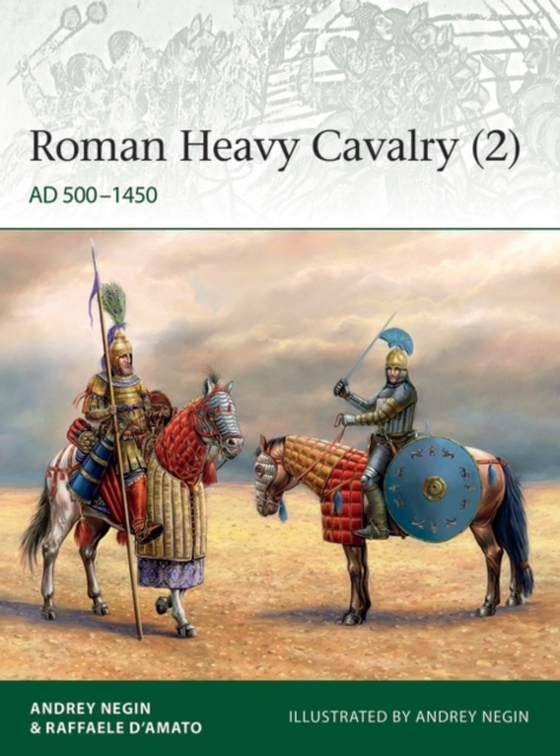 Roman Heavy Cavalry (2) (e-bog) af Raffaele D Amato, D Amato