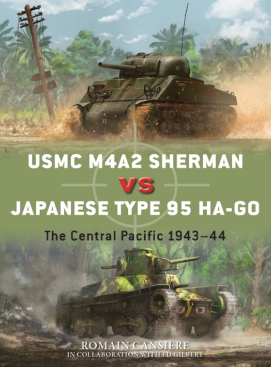 USMC M4A2 Sherman vs Japanese Type 95 Ha-Go (e-bog) af Ed Gilbert, Gilbert