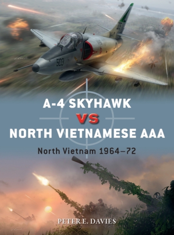 A-4 Skyhawk vs North Vietnamese AAA (e-bog) af Peter E. Davies, Davies