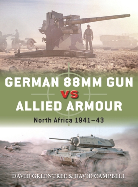 German 88mm Gun vs Allied Armour (e-bog) af David Greentree, Greentree