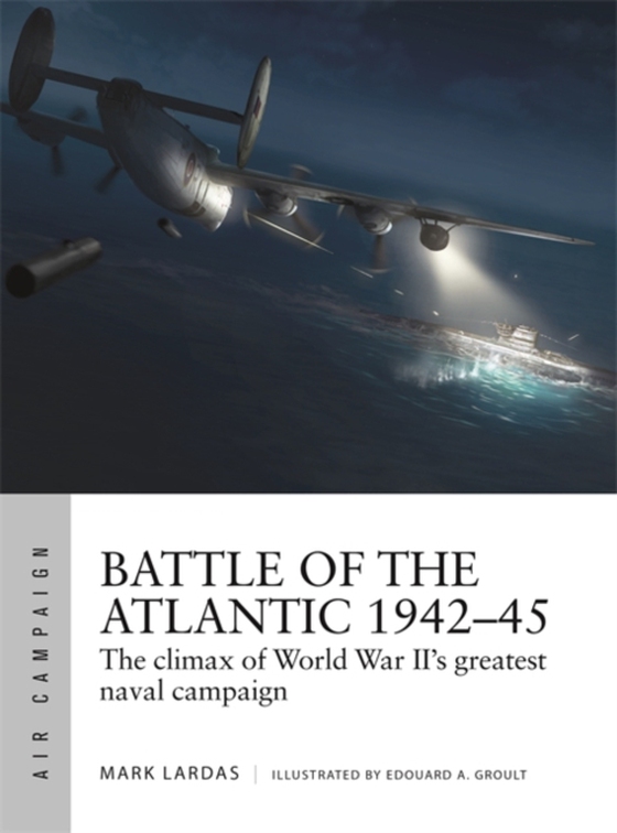 Battle of the Atlantic 1942 45