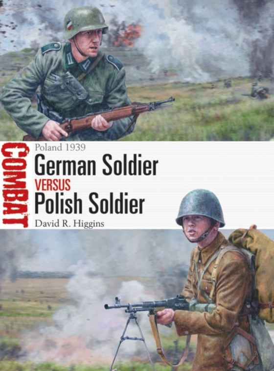 German Soldier vs Polish Soldier (e-bog) af David R. Higgins, Higgins