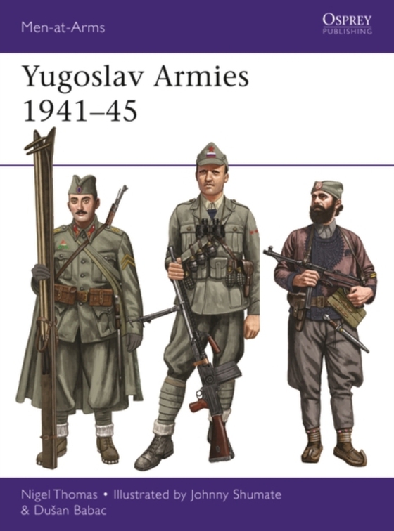 Yugoslav Armies 1941 45 (e-bog) af Dusan Babac, Babac