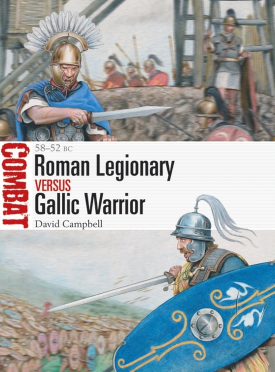 Roman Legionary vs Gallic Warrior (e-bog) af David Campbell, Campbell