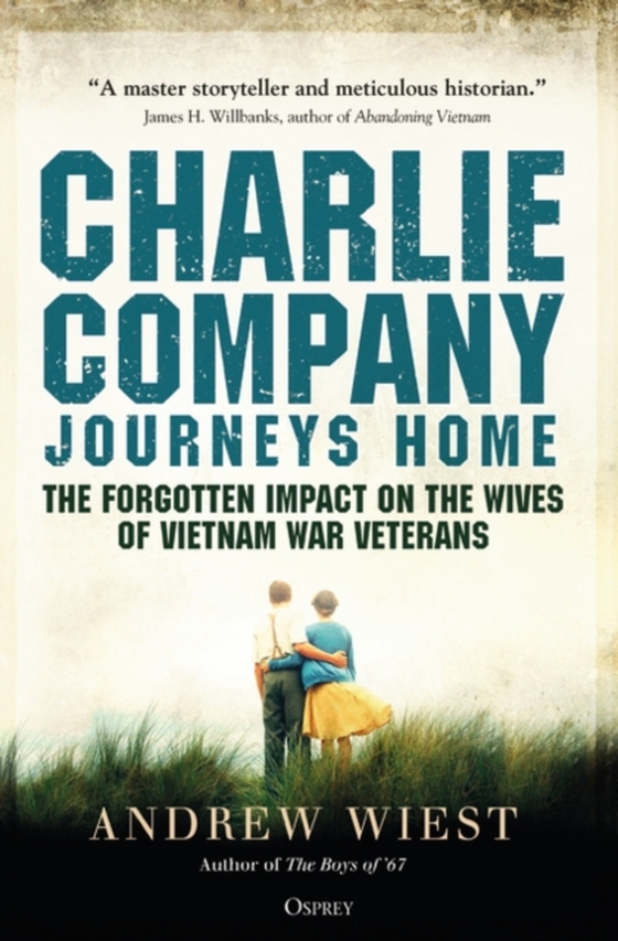 Charlie Company Journeys Home (e-bog) af Andrew Wiest, Wiest