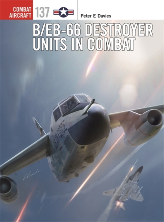 B/EB-66 Destroyer Units in Combat (e-bog) af Peter E. Davies, Davies