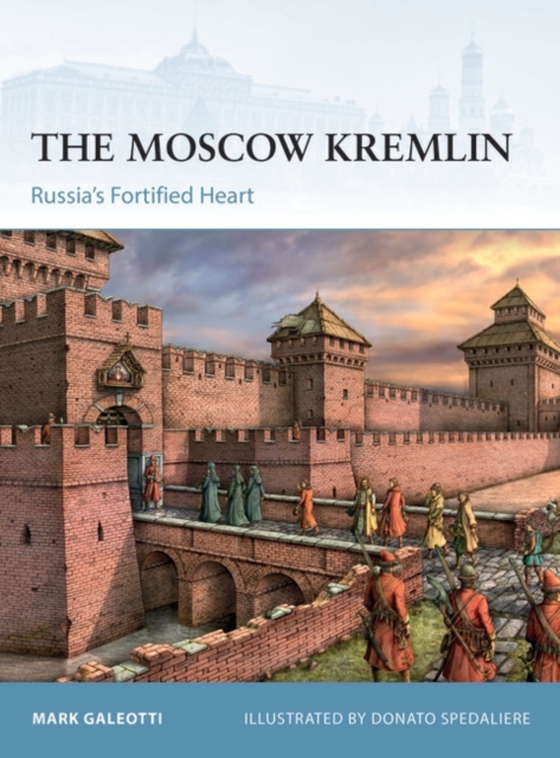 Moscow Kremlin (e-bog) af Mark Galeotti, Galeotti