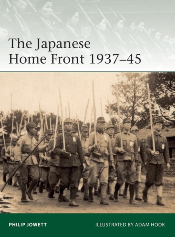 Japanese Home Front 1937 45 (e-bog) af Philip Jowett, Jowett