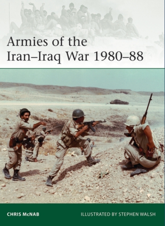 Armies of the Iran Iraq War 1980 88 (e-bog) af Chris McNab, McNab