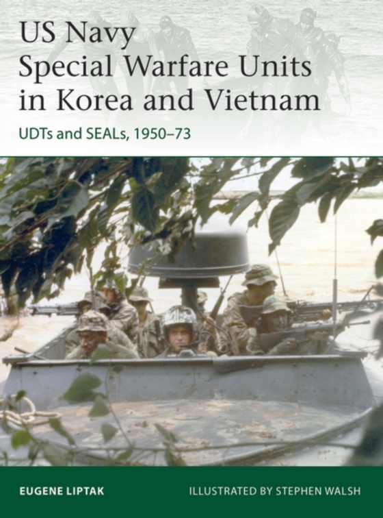 US Navy Special Warfare Units in Korea and Vietnam (e-bog) af Eugene Liptak, Liptak