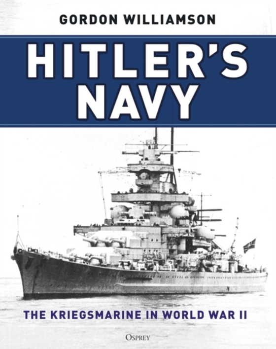 Hitler's Navy (e-bog) af Gordon Williamson, Williamson
