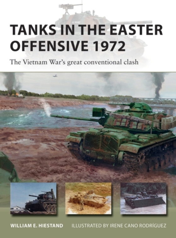 Tanks in the Easter Offensive 1972 (e-bog) af William E. Hiestand, Hiestand