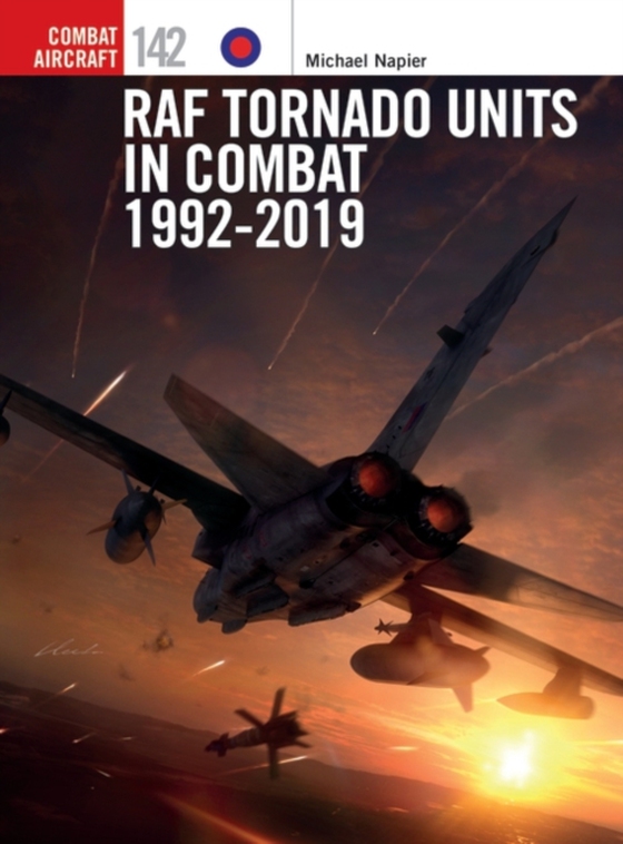 RAF Tornado Units in Combat 1992-2019 (e-bog) af Michael Napier, Napier