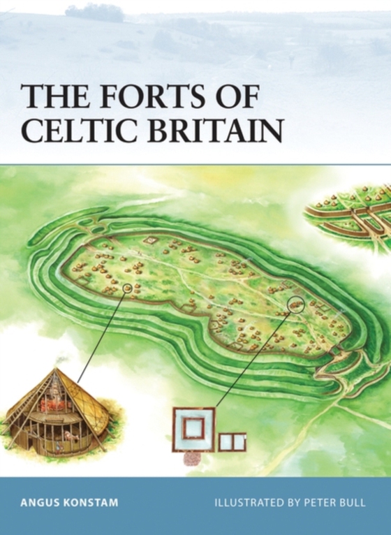 Forts of Celtic Britain (e-bog) af Angus Konstam, Konstam