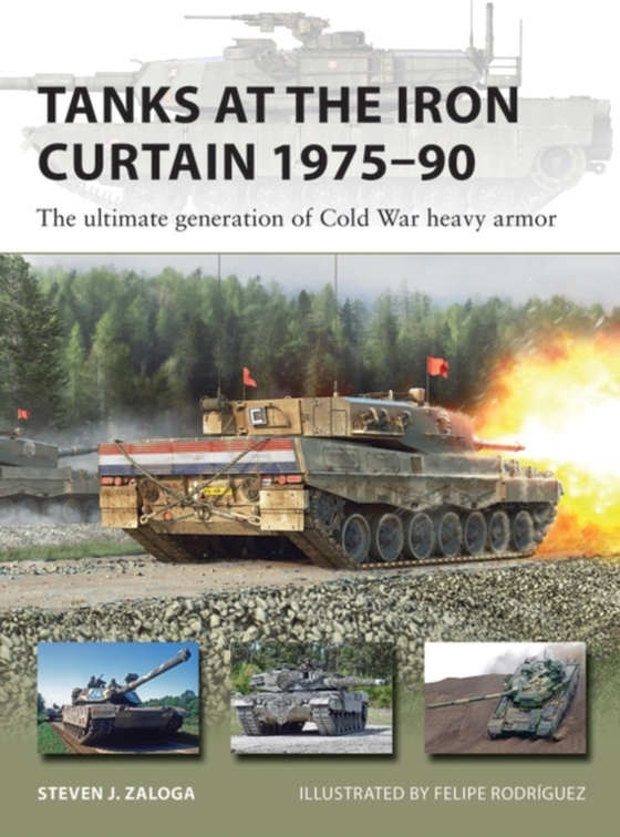 Tanks at the Iron Curtain 1975 90 (e-bog) af Steven J. Zaloga, Zaloga
