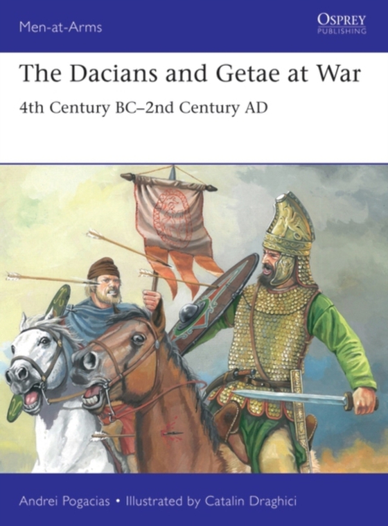 Dacians and Getae at War (e-bog) af Andrei Pogacias, Pogacias