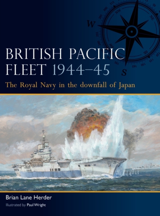 British Pacific Fleet 1944 45 (e-bog) af Brian Lane Herder, Herder