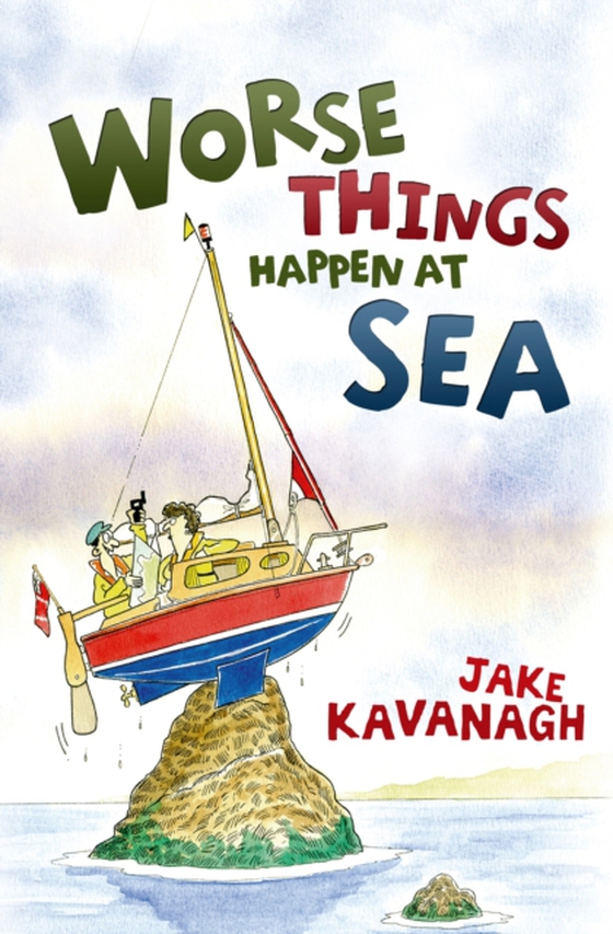 Worse Things Happen at Sea (e-bog) af Jake Kavanagh, Kavanagh