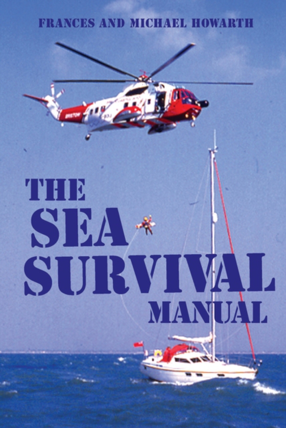 Sea Survival Manual (e-bog) af Michael Howorth, Howorth