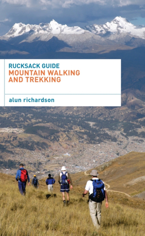Rucksack Guide - Mountain Walking and Trekking (e-bog) af Alun Richardson, Richardson