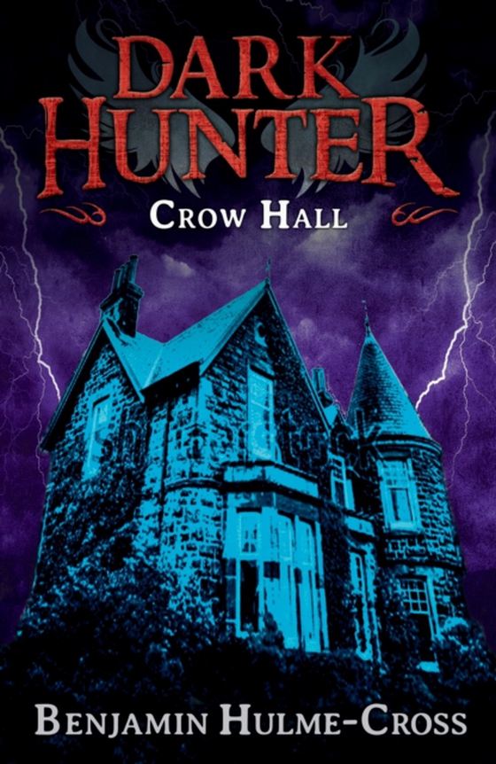 Crow Hall (Dark Hunter 7) (e-bog) af Benjamin Hulme-Cross, Hulme-Cross