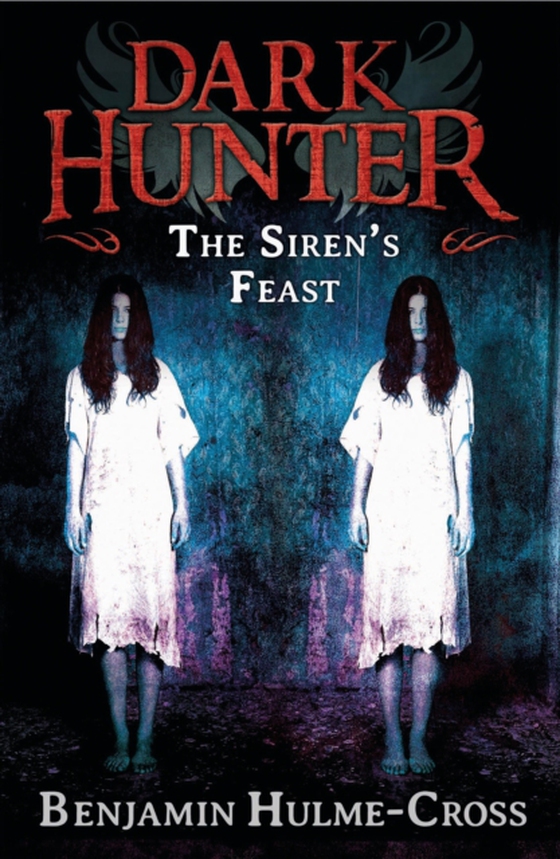 Sirens' Feast (Dark Hunter 11) (e-bog) af Benjamin Hulme-Cross, Hulme-Cross