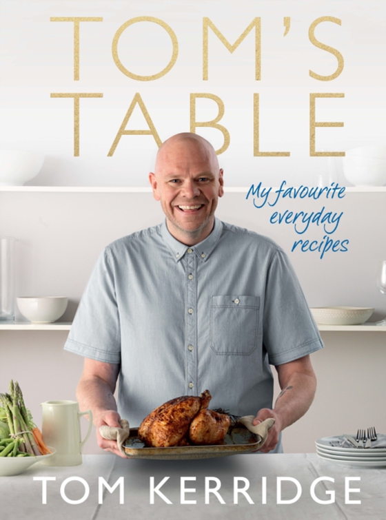 Tom's Table (e-bog) af Tom Kerridge, Kerridge