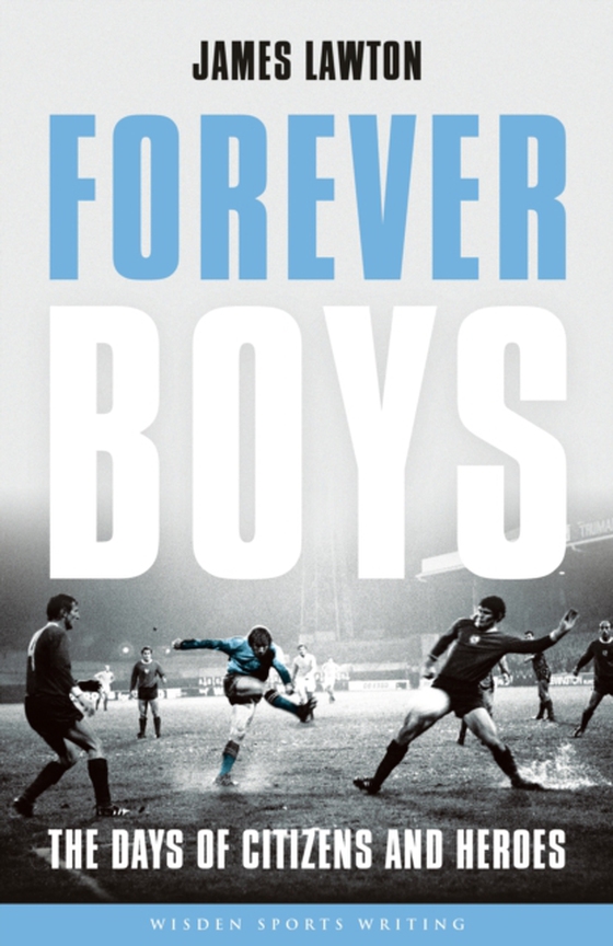 Forever Boys (e-bog) af James Lawton, Lawton