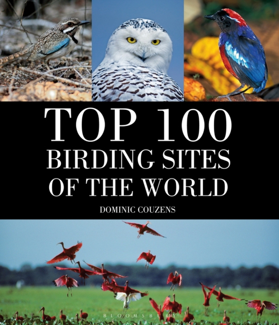 Top 100 Birding Sites Of The World (e-bog) af Dominic Couzens, Couzens