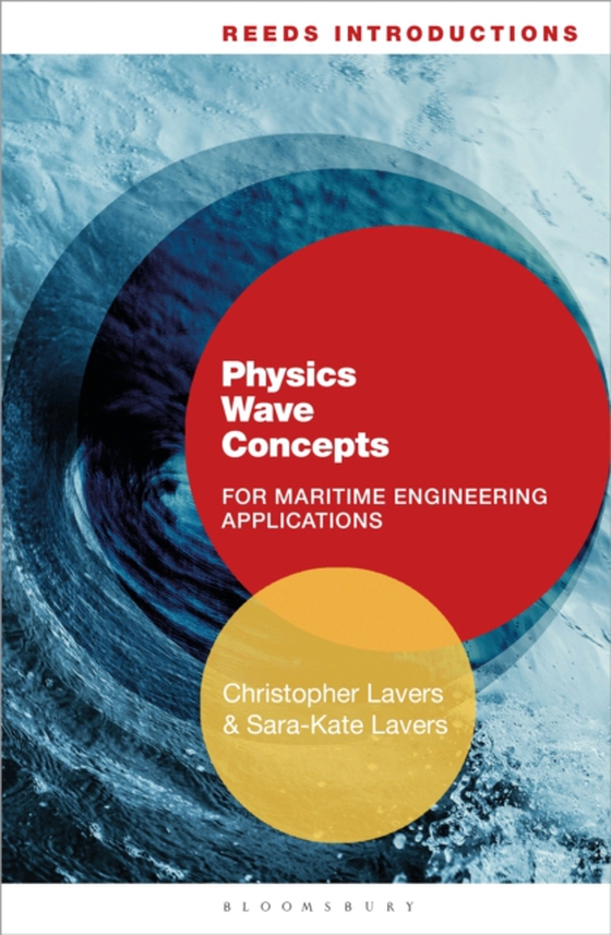 Reeds Introductions: Physics Wave Concepts for Marine Engineering Applications (e-bog) af Christopher Lavers, Lavers