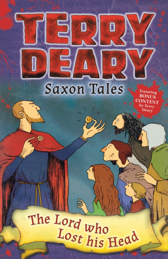 Saxon Tales: The Lord who Lost his Head (e-bog) af Terry Deary, Deary