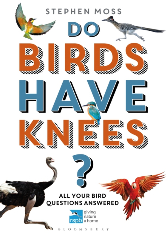 Do Birds Have Knees? (e-bog) af Stephen Moss, Moss