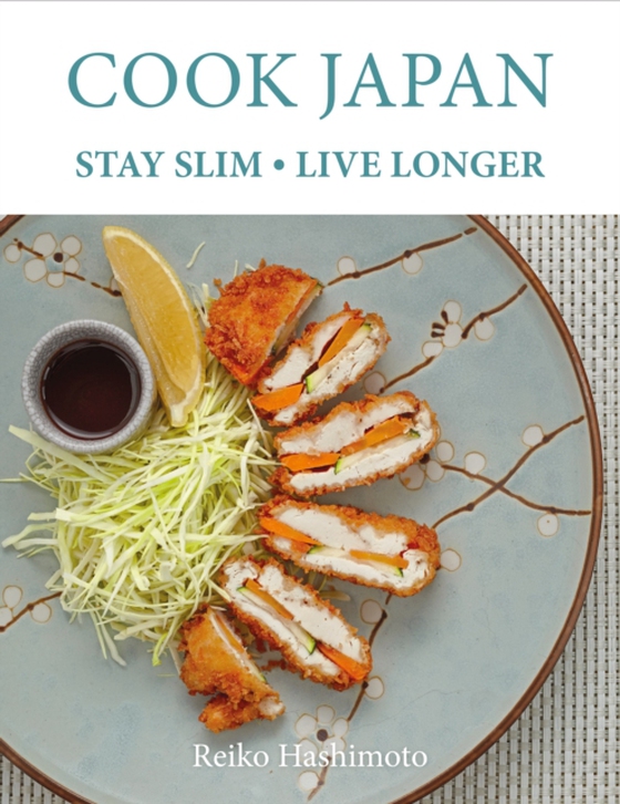 Cook Japan, Stay Slim, Live Longer