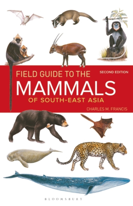 Field Guide to the Mammals of South-east Asia (2nd Edition) (e-bog) af Charles Francis, Francis