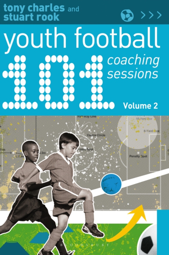 101 Youth Football Coaching Sessions Volume 2 (e-bog) af Stuart Rook, Rook