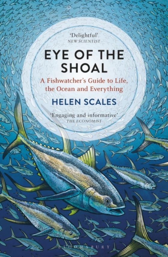 Eye of the Shoal (e-bog) af Helen Scales, Scales