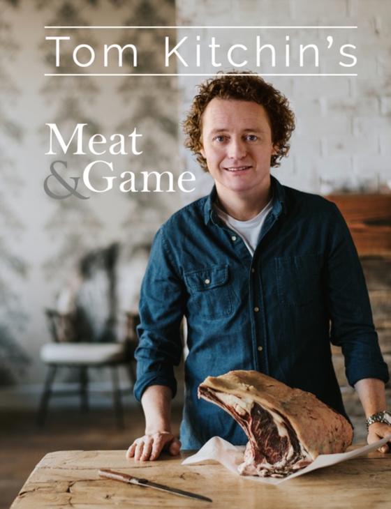 Tom Kitchin's Meat and Game (e-bog) af Tom Kitchin, Kitchin