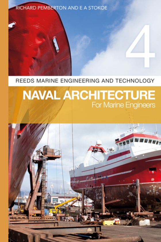 Reeds Vol 4: Naval Architecture for Marine Engineers (e-bog) af E A Stokoe, Stokoe