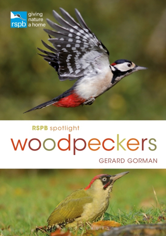 RSPB Spotlight Woodpeckers (e-bog) af Gerard Gorman, Gorman