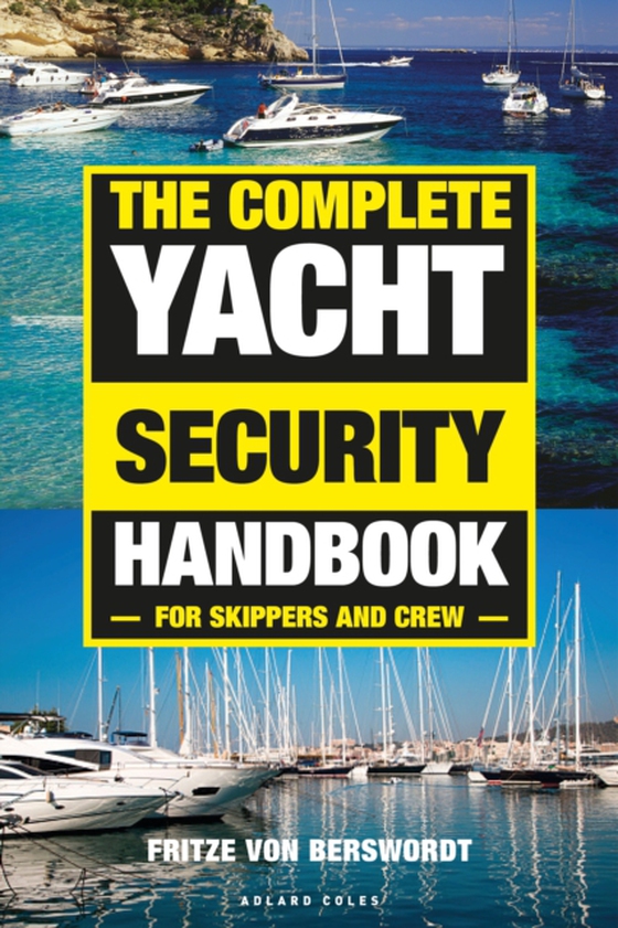 Complete Yacht Security Handbook (e-bog) af Fritze von Berswordt, von Berswordt