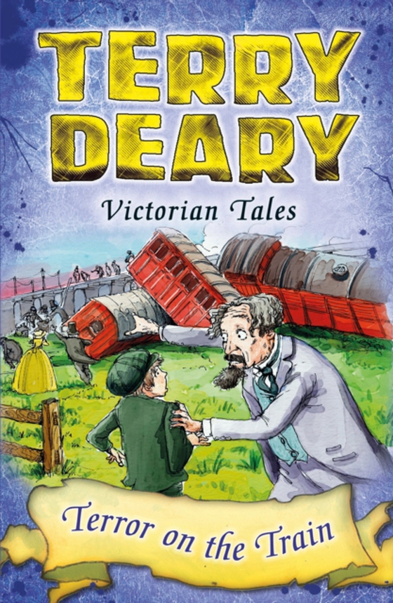 Victorian Tales: Terror on the Train (e-bog) af Terry Deary, Deary